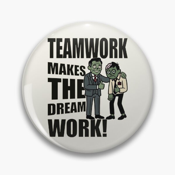 Item preview, Work Misery: Teamwork Makes The Dream Work Corporate Satire designed and sold by 3MillsDesign.