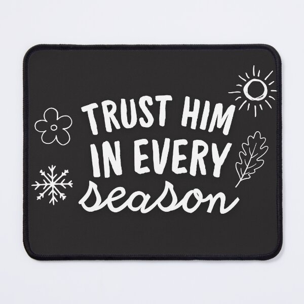 Item preview, Trust Him In Every Season - Gifts For Christians designed and sold by karolina lindy.