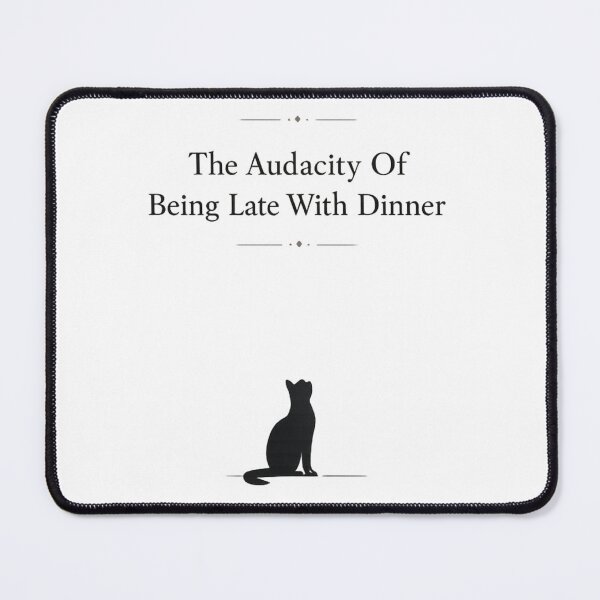 Item preview, The Audacity Of Being Late With Dinner | Funny Minimalist Cat Design designed and sold by hela97.
