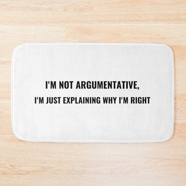 Item preview, I'm Not Argumentative I'm Just Explaining Why I'm Right T-Shirt | Uncle Jichuan designed and sold by Uncle-Jichuan.