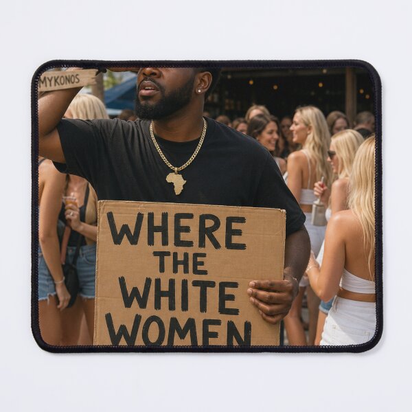 Item preview, Where the White Women At? designed and sold by EminenceApparel.