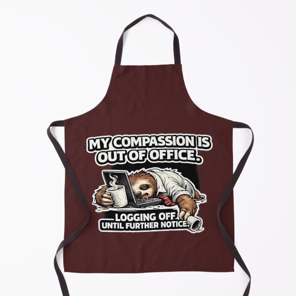 Item preview, My Compassion Is Out Of Office Funny Office Sloth Coffee Corporate Humor designed and sold by DryHumorPrints.