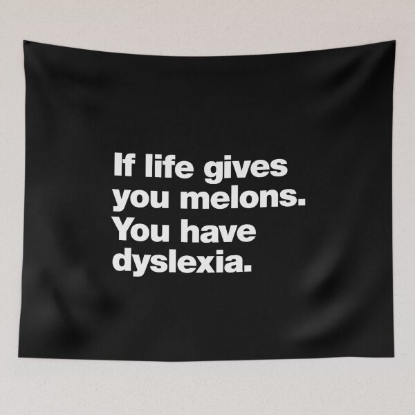 Item preview, If life gives you melons. You have dyslexia. designed and sold by chestify.