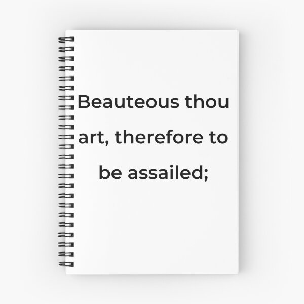Item preview, "Beauteous thou art, therefore to be assailed;" - print black designed and sold by ariksworld.