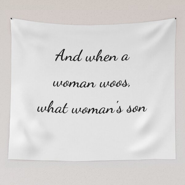 Item preview, "Y cuando una mujer corteja, ¿qué hijo de mujer?" - letra negra designed and sold by ariksworld.