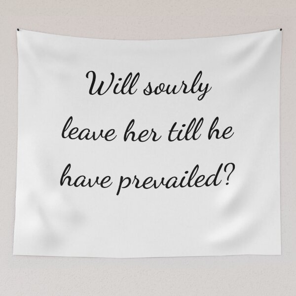 Item preview, "Will sourly leave her till she have prevailed?" - handwriting black designed and sold by ariksworld.