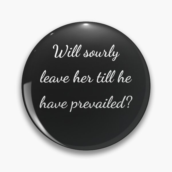 Item preview, "Will sourly leave her till she have prevailed?" - handwriting white designed and sold by ariksworld.