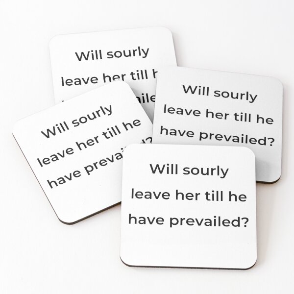 Item preview, "Will sourly leave her till she have prevailed?" - print black designed and sold by ariksworld.
