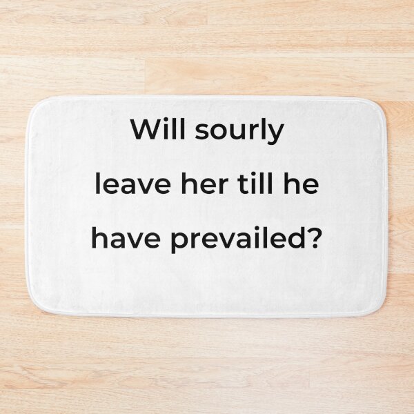 Item preview, "Will sourly leave her till she have prevailed?" - print black designed and sold by ariksworld.