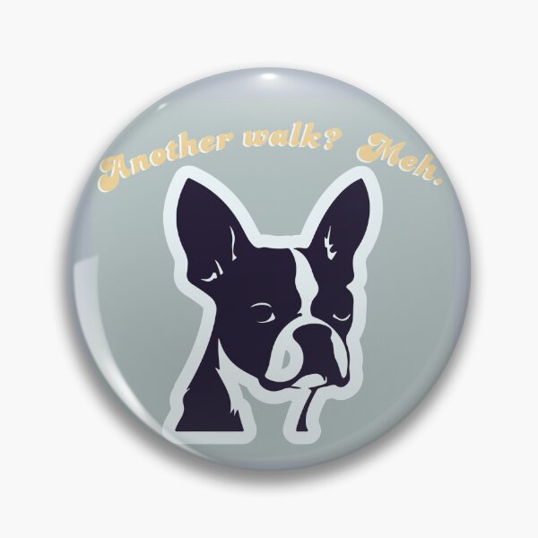 Item preview, Another Walk? Meh. Print Boston Terrier Poster, Sarcastic Dog Wall Art, Pet Lover Gift, Minimalist Graphic Boston Terrier Decor designed and sold by Bossie Brand Apparel .