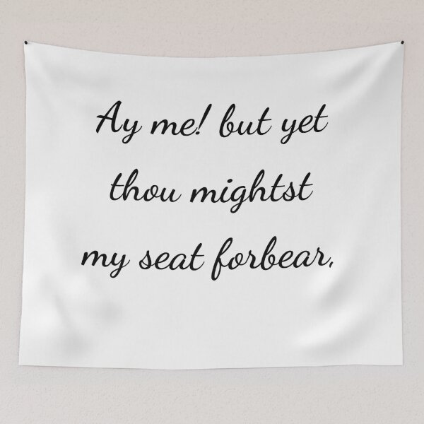 Item preview, "Ay me! but yet thou mightest my seat forbear," - handwriting black designed and sold by ariksworld.