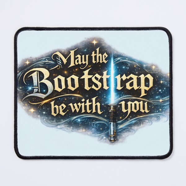 Item preview, May the Bootstrap Be With You – Phylogenetics & Statistics Meme designed and sold by Nerd Romance Café.