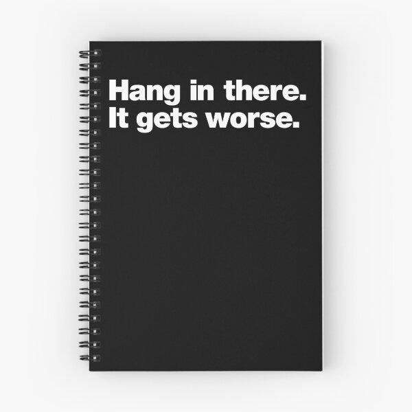 Item preview, Hang in there. It gets worse. designed and sold by chestify.