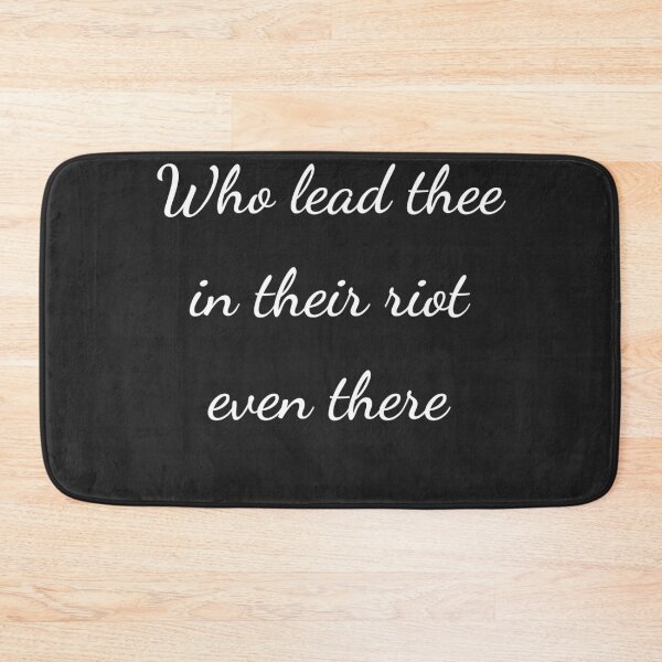Item preview, "Who lead thee in their riot even there" - handwriting white designed and sold by ariksworld.