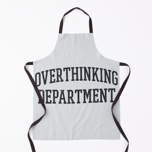 Item preview, Overthinking Department Funny Anxiety Student Tee designed and sold by Amr Darwish Graphic designer.