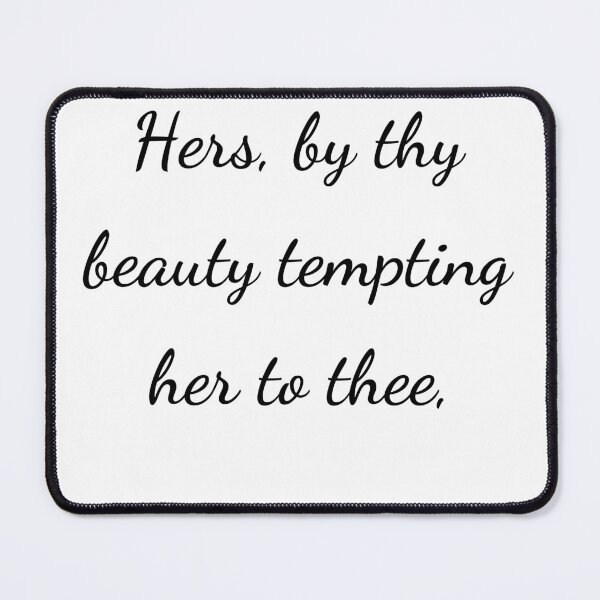 Item preview, "Hers, by thy beauty tempting her to thee," - handwriting black designed and sold by ariksworld.