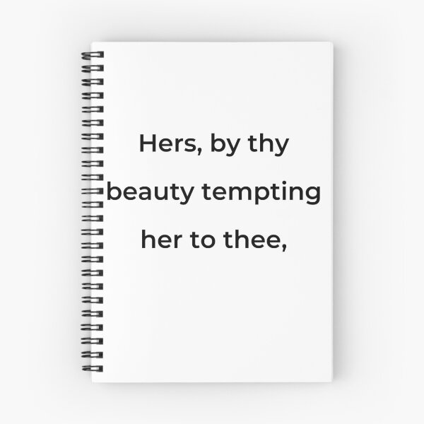 Item preview, "Hers, by thy beauty tempting her to thee," - print black designed and sold by ariksworld.