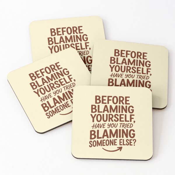 Item preview, Before Blaming Yourself Try Blaming Someone Else Funny Quote Shirt designed and sold by WormJ.