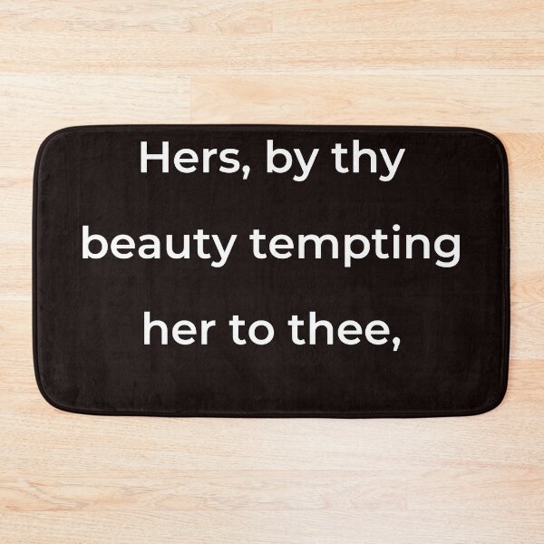 Item preview, "Hers, by thy beauty tempting her to thee," - print white designed and sold by ariksworld.