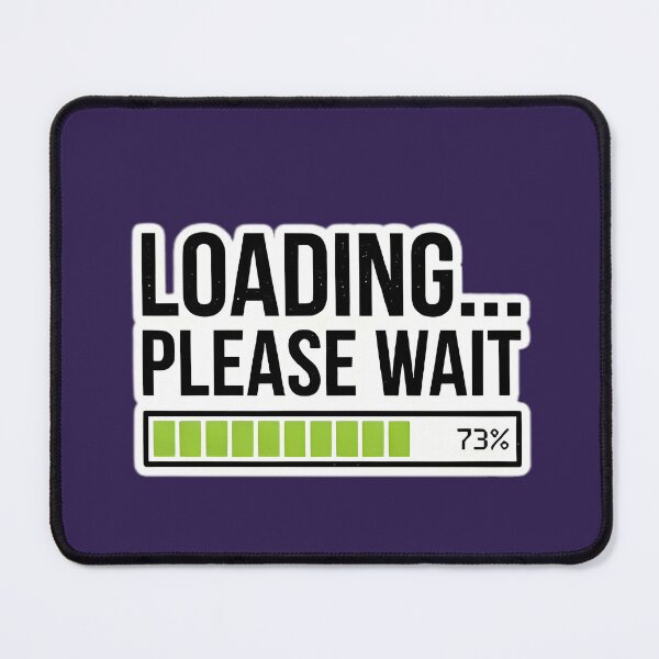 Item preview, Funny Loading Please Wait 73 Percent Gamer Graphic designed and sold by MCV-Designs.