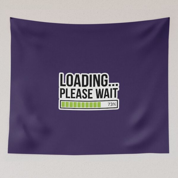 Item preview, Funny Loading Please Wait 73 Percent Gamer Graphic designed and sold by MCV-Designs.