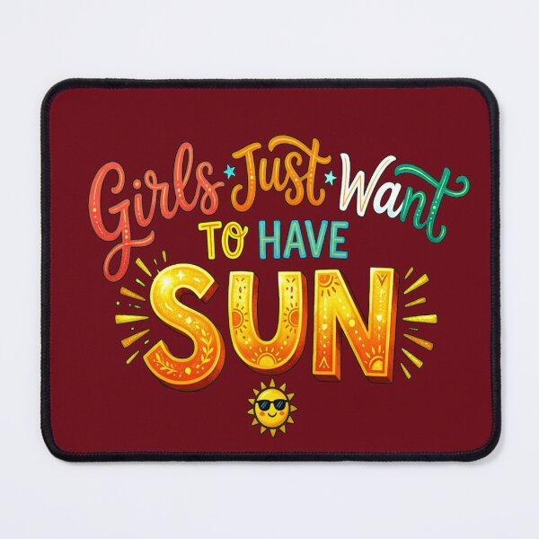 Item preview, Girls Just Want To Have Sun designed and sold by StoneBluePlanet.