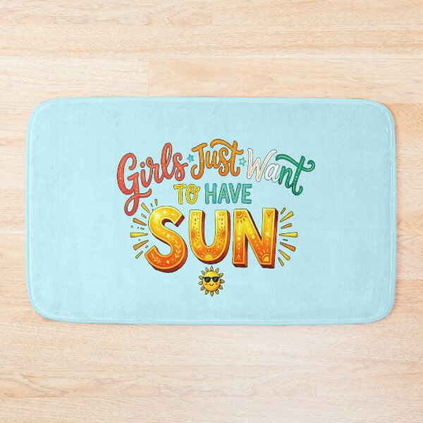 Item preview, Girls Just Want To Have Sun designed and sold by StoneBluePlanet.