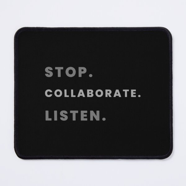 Item preview, Stop. Collaborate. Listen. designed and sold by MoniqueMaston.