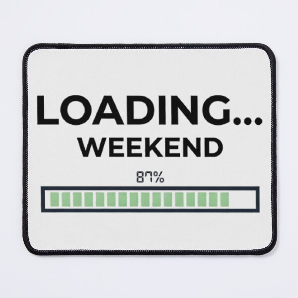 Item preview, Loading Weekend 87 Percent Completed Graphic designed and sold by MCV-Designs.