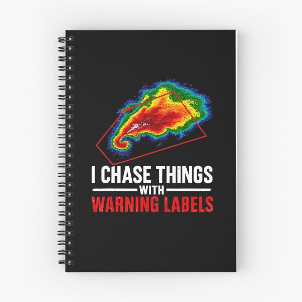 Item preview, I Chase Things With Warning Labels Funny Storm Chaser Weather designed and sold by Glow-Paw-Studio.