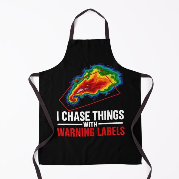 Item preview, I Chase Things With Warning Labels Funny Storm Chaser Weather designed and sold by Glow-Paw-Studio.