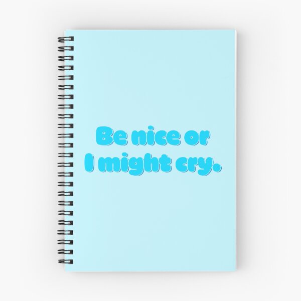 Item preview, Be Nice Or I Might Cry - Sky Blue designed and sold by sillyjess.