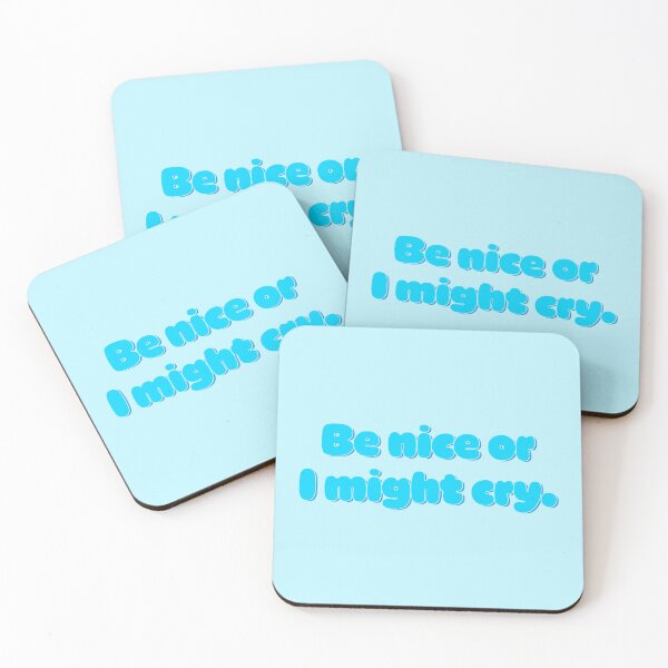 Item preview, Be Nice Or I Might Cry - Sky Blue designed and sold by sillyjess.