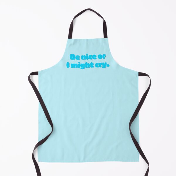 Item preview, Be Nice Or I Might Cry - Sky Blue designed and sold by sillyjess.