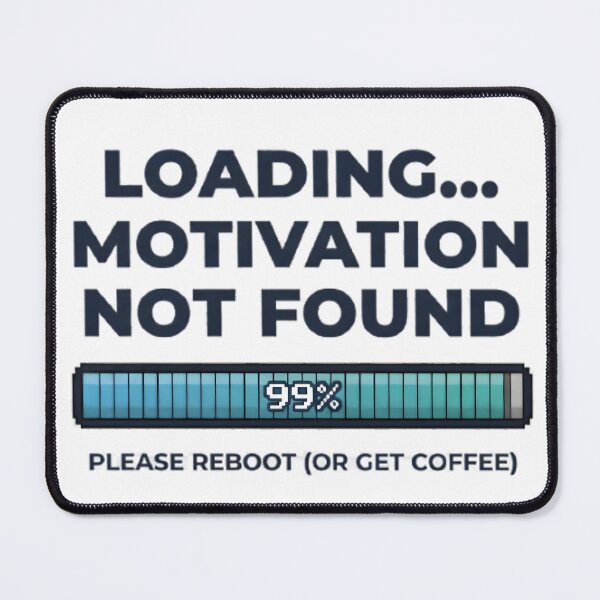 Item preview, Motivation Not Found 99 Percent Loaded Graphic designed and sold by MCV-Designs.