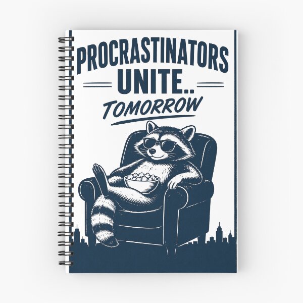 Item preview, Procrastinators Unite… Tomorrow – Funny Raccoon Meme Quote Design designed and sold by Rolta.