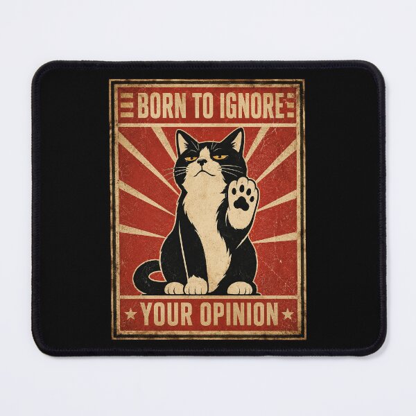 Item preview, Born to Ignore Your Opinion designed and sold by bisha.