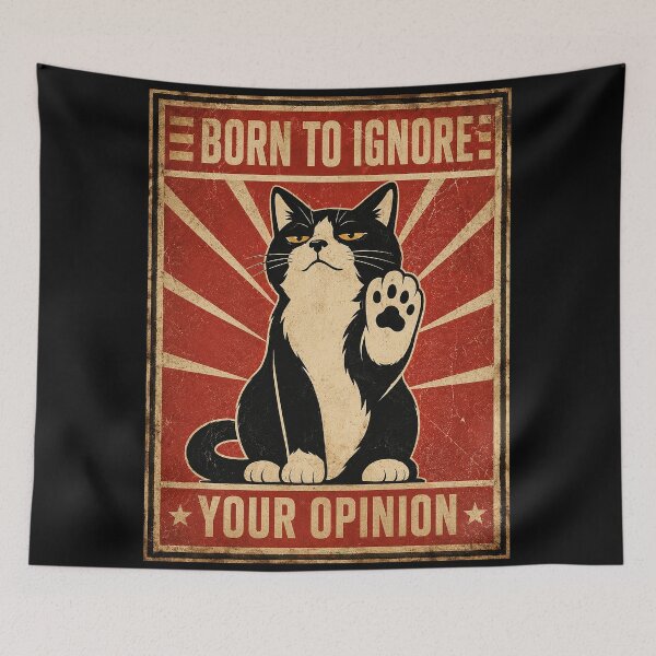 Item preview, Born to Ignore Your Opinion designed and sold by bisha.