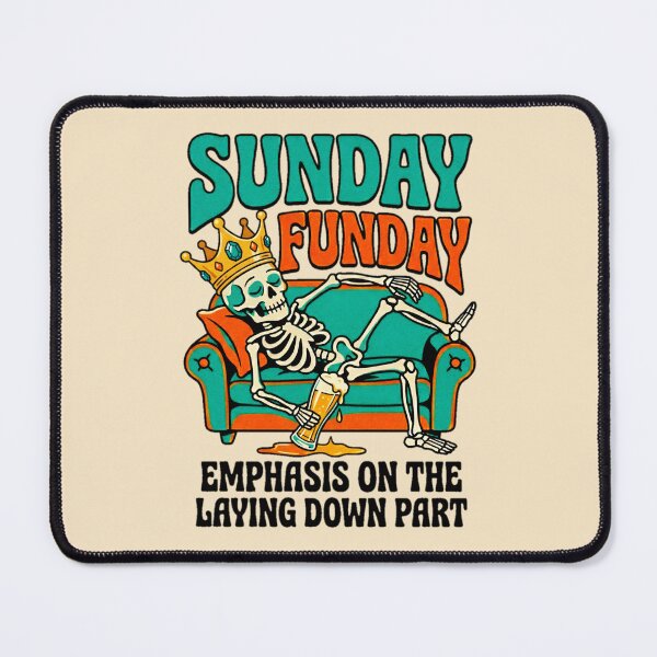 Item preview, Sunday Funday Emphasis On The Laying Down Part Skeleton King — Funny Weekend Lazy Humor  designed and sold by SkTee2k.