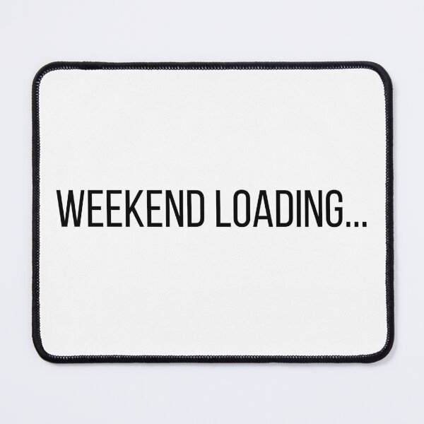 Item preview, Weekend Loading Funny Typography Design designed and sold by ModernMoodCo.