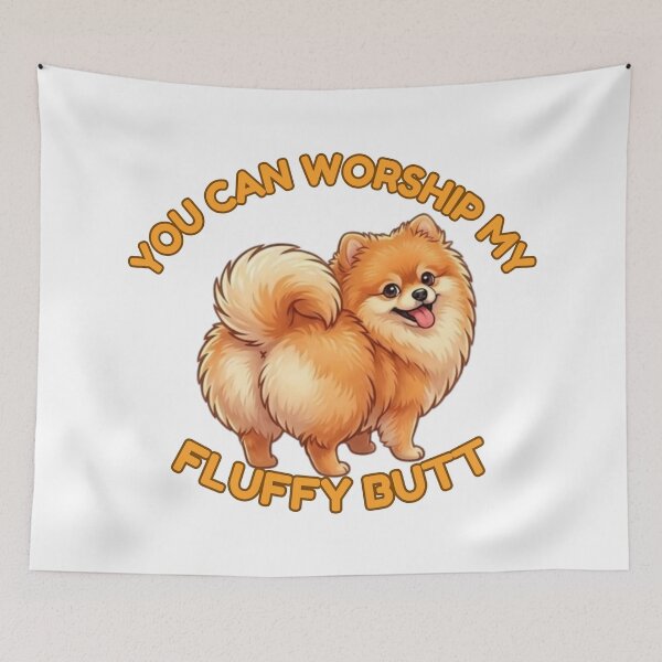 Item preview, You Can Worship My Fluffy Butt – Cute Pomeranian Dog Meme designed and sold by DailyStruggleCo.