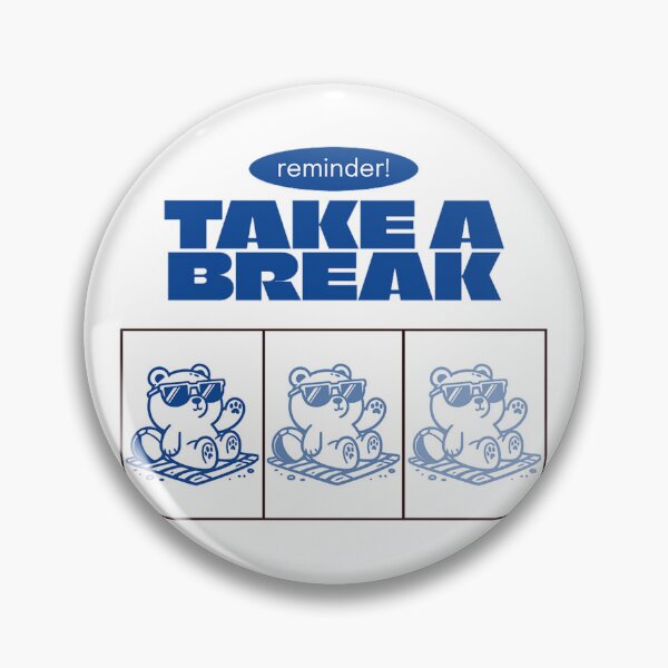 Item preview, reminder Take a Break designed and sold by Ranasko.