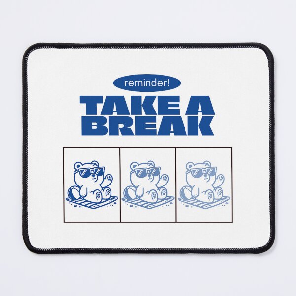Item preview, reminder Take a Break designed and sold by Ranasko.