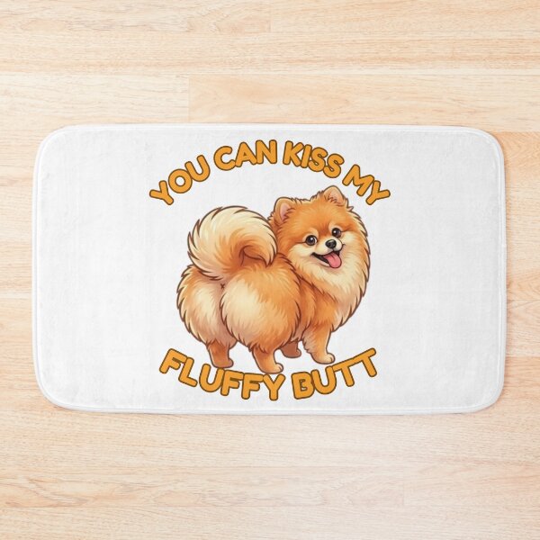 Item preview, You Can Kiss My Fluffy Butt – Cute Pomeranian Dog Meme designed and sold by DailyStruggleCo.