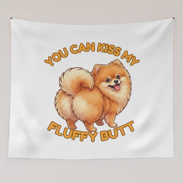 Item preview, You Can Kiss My Fluffy Butt – Cute Pomeranian Dog Meme designed and sold by DailyStruggleCo.