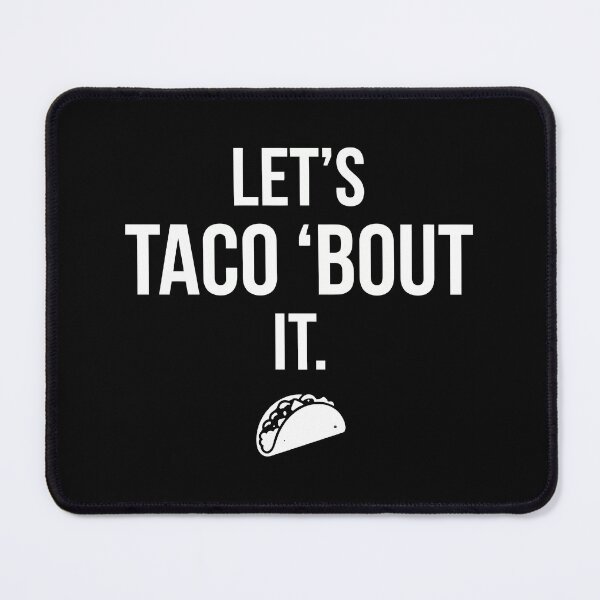 Item preview, Let's Taco 'Bout It designed and sold by Amir Faysal.