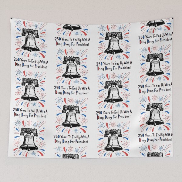 Item preview, 250 Years To End Up With A Ding Dong For President Funny Liberty Bell Patriotic designed and sold by b3ida-zl.