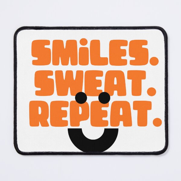 Item preview, Smiles, Sweat, Repeat designed and sold by RunningWhiskers.