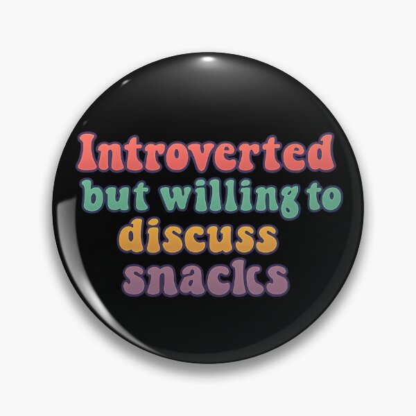 Item preview, Introverted, but willing to discuss snacks designed and sold by ChaosEmporium.