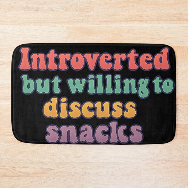 Item preview, Introverted, but willing to discuss snacks designed and sold by ChaosEmporium.